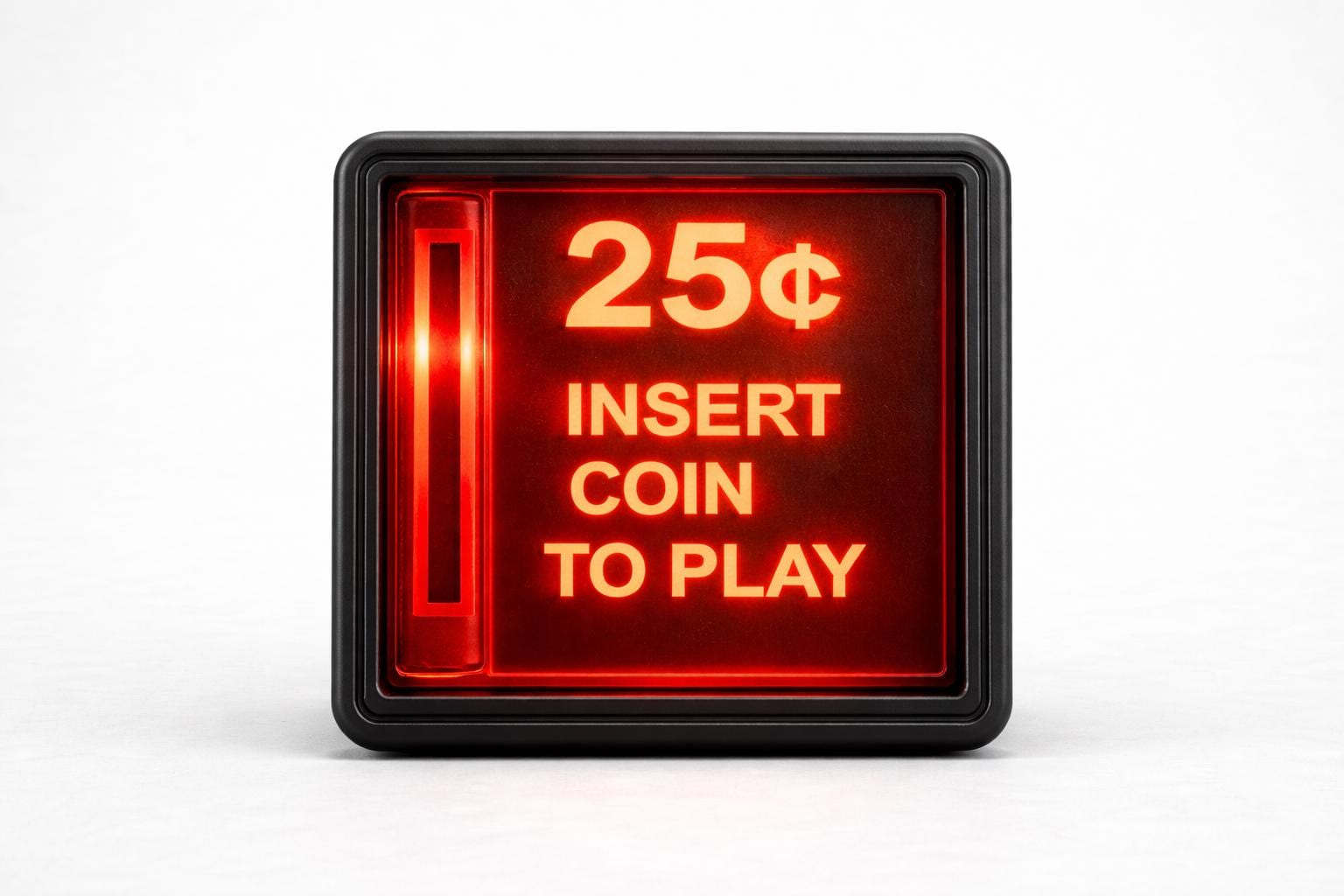 A red and black sign with the text "25¢ INSERT COIN TO PLAY" displayed prominently.